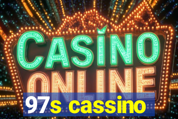 97s cassino